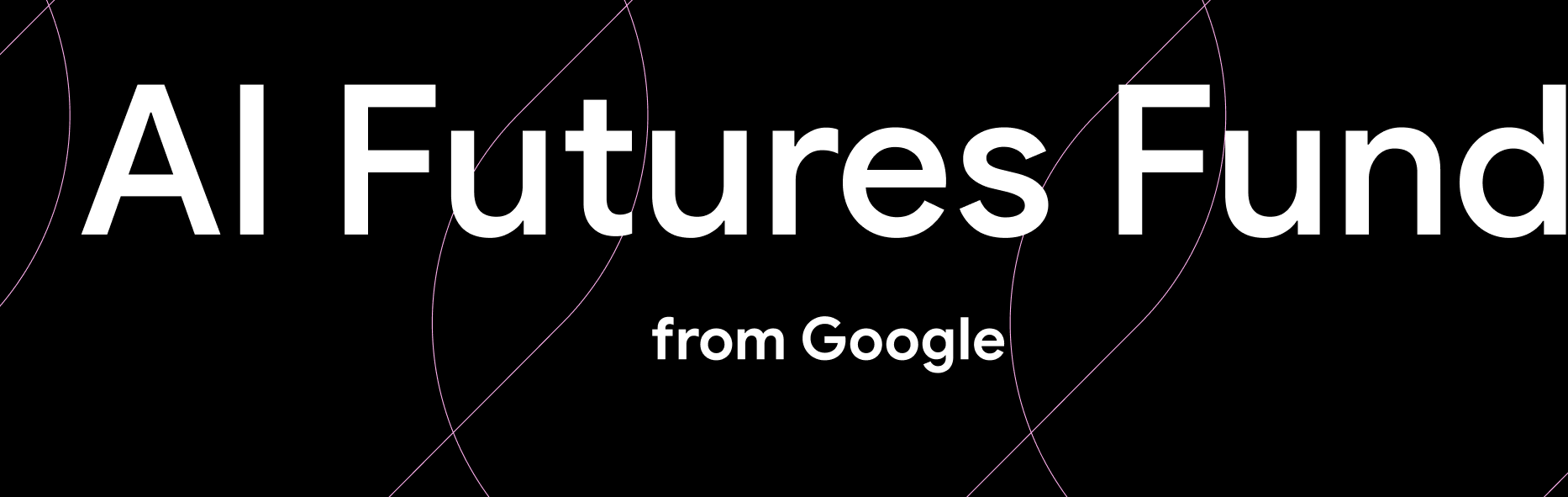 Google AI Futures Fund